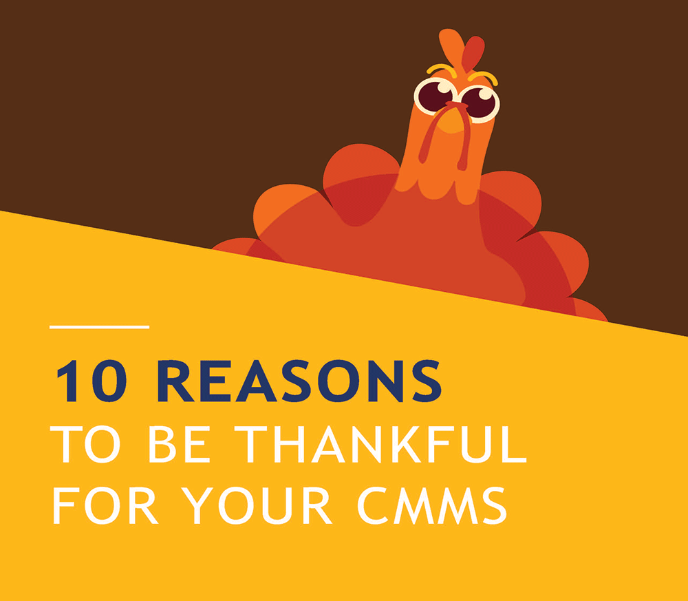 10 Reasons to be Thankful for you CMMS